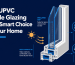 Why UPVC Double Glazing is the Smart Choice for Your Home